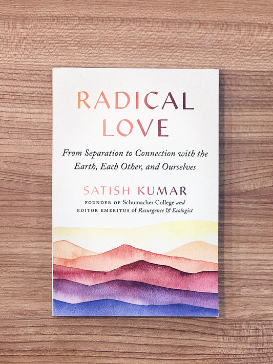 Satish Kumar - Radical Love