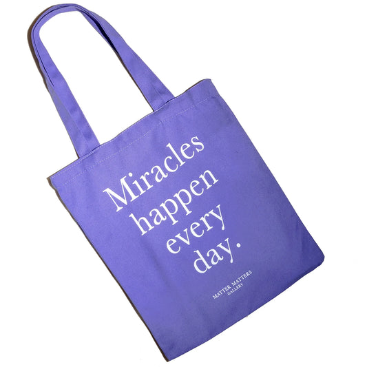 Matter Matters Miracles happen every day • Purple/ Tote Bag