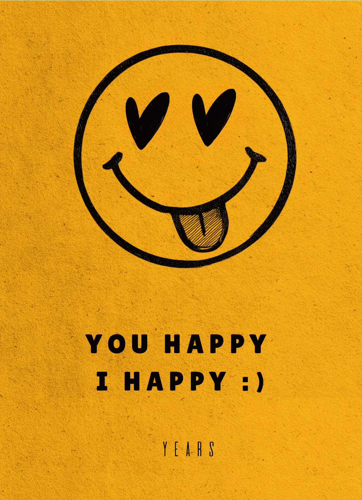 YEARS Postcards - You Happy I Happy