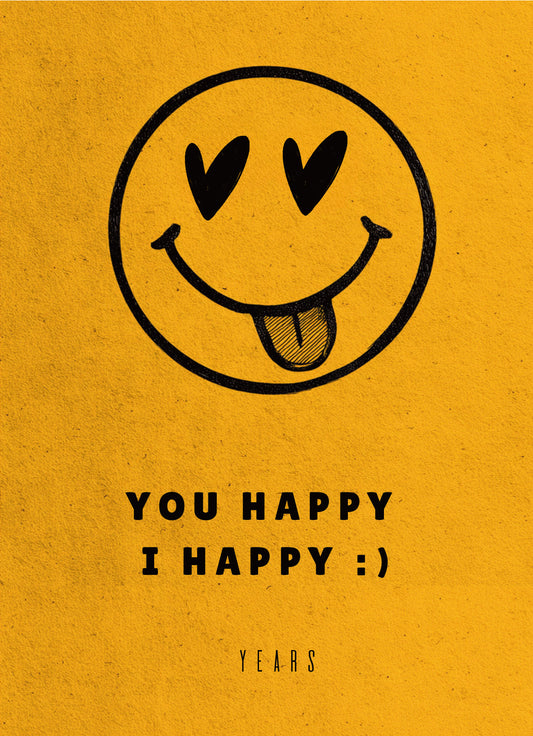 YEARS Postcards - You Happy I Happy