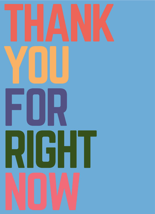 YEARS Postcards - THANK YOU FOR RIGHT NOW