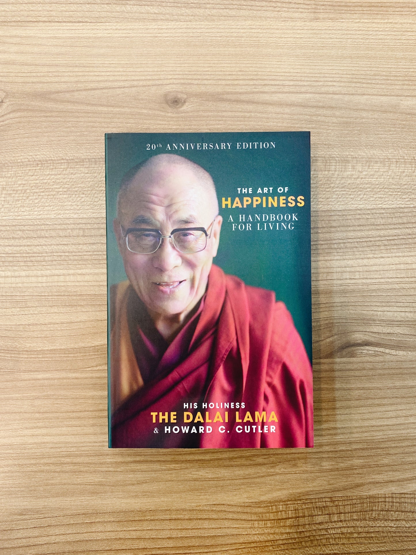 The Dalai Lama - The Art of Happiness : A Handbook for Living