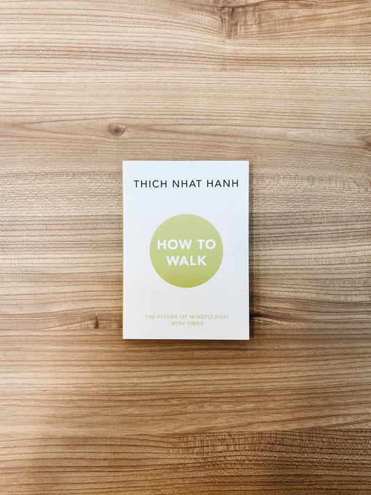 Thich Nhat Hanh - How To Walk