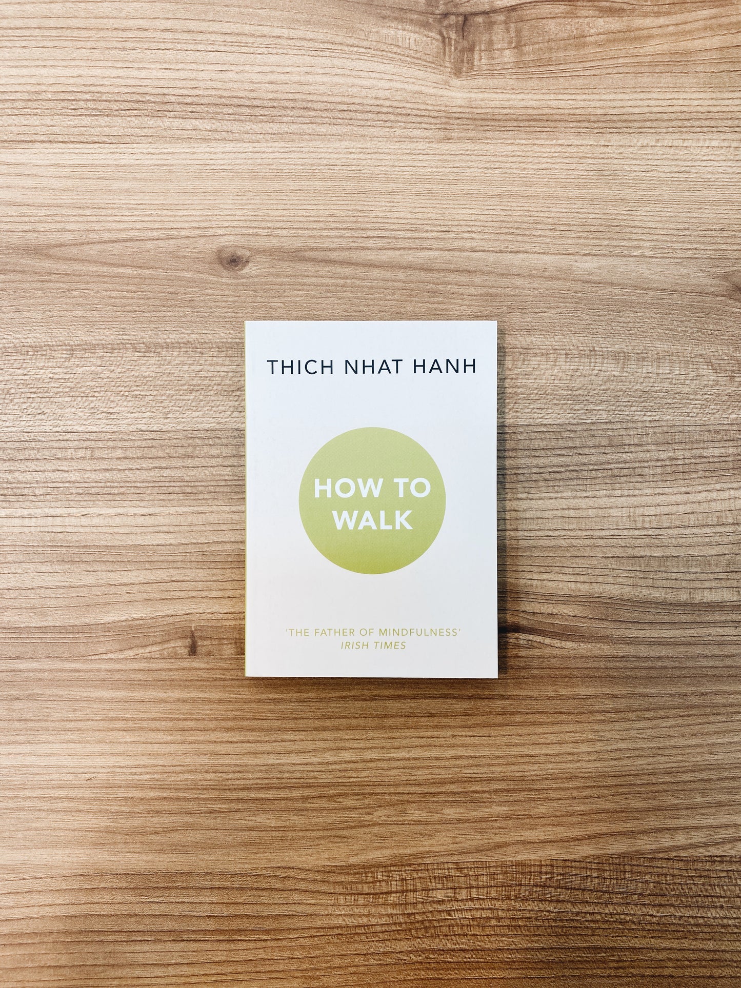 Thich Nhat Hanh - How To Walk