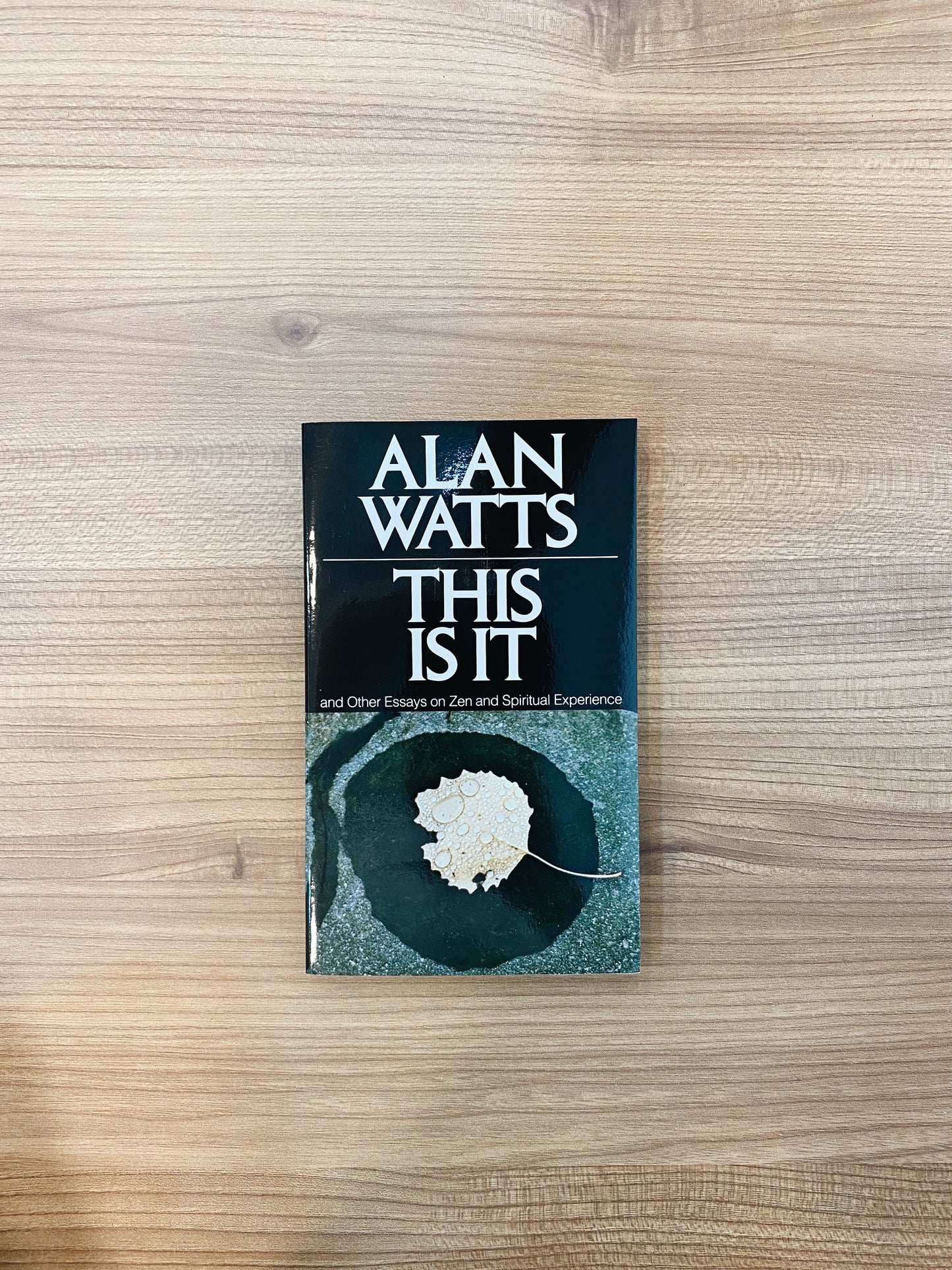 Alan Watts - This Is It : and Other Essays on Zen and Spiritual Experience