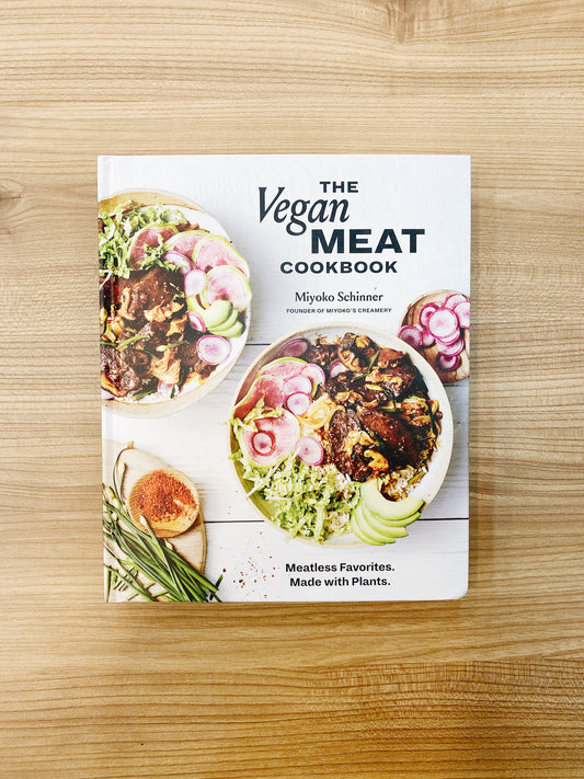 Miyoko Nishimoto Schinner - The Vegan Meat Cookbook