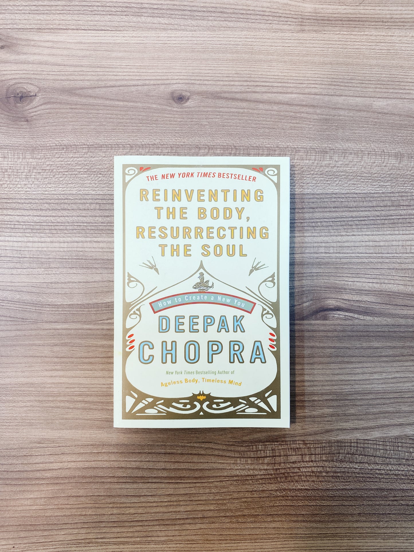 Deepak Chopra - Reinventing the Body, Resurrecting the Soul