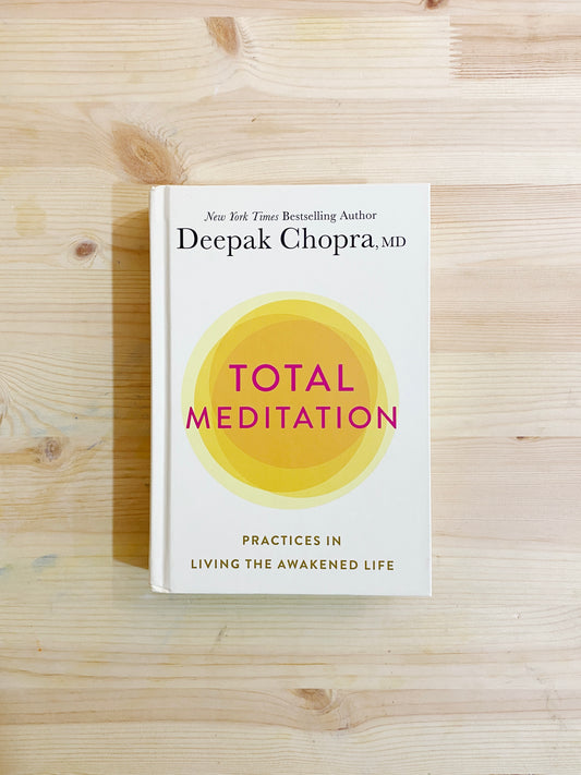 Deepak Chopra - Total Meditation