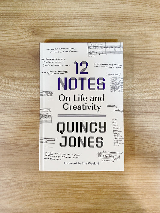 Quincy Jones - 12 Notes: On Life and Creativity