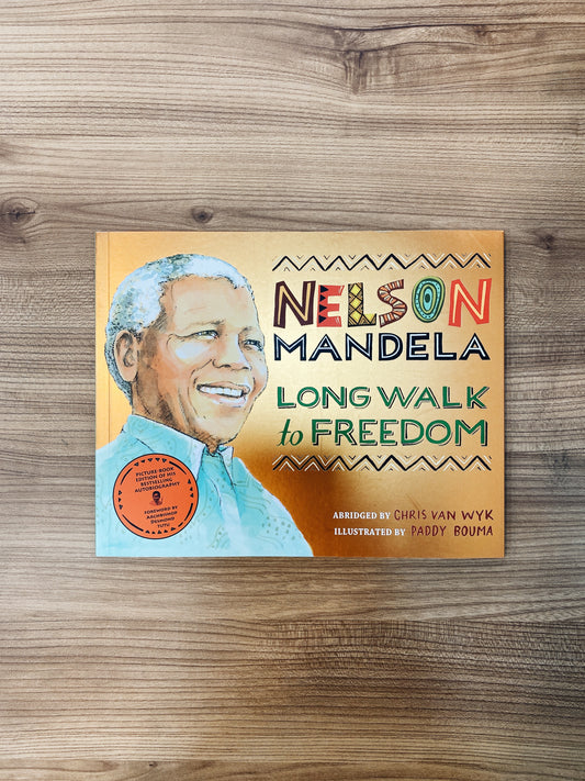 Chris Van Wyk, Nelson Mandela - Long Walk to Freedom : Illustrated Children's edition